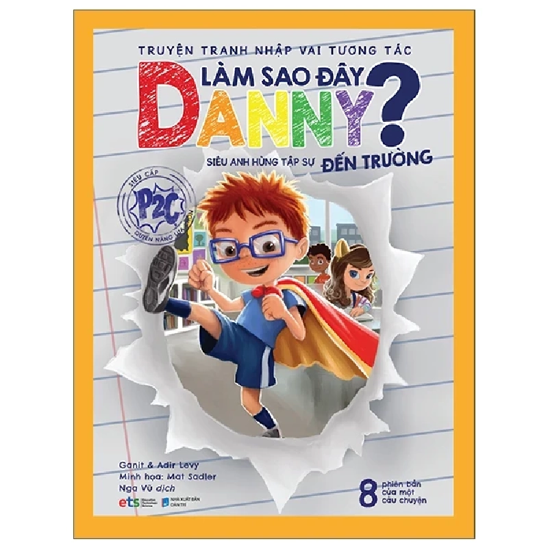 Truyện Tranh Nhập Vai Tương Tác - Làm Sao Đây Danny? - Siêu Anh Hùng Tập Sự Đến Trường - Ganit & Adir Levy ASB.PO Oreka-Blogmeo120125 371361