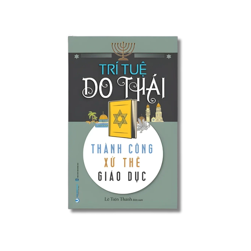 Trí tuệ Do Thái - Thành công, xử thế, giáo dục - Lê Tiến Thành Vanvosach 724147