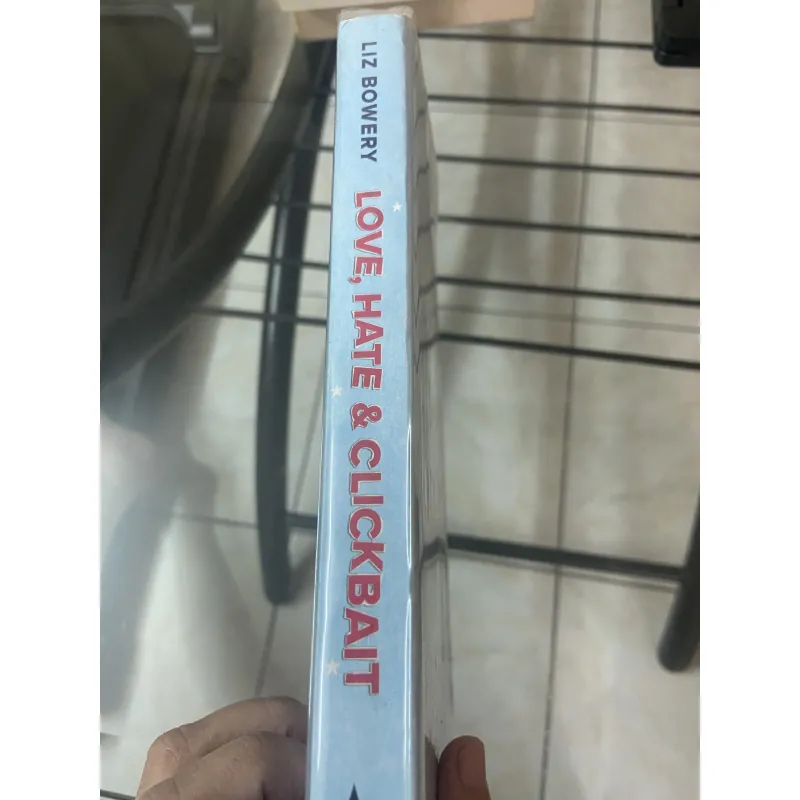 Love, Hate & Clickbait - Liz Bowery 1031474