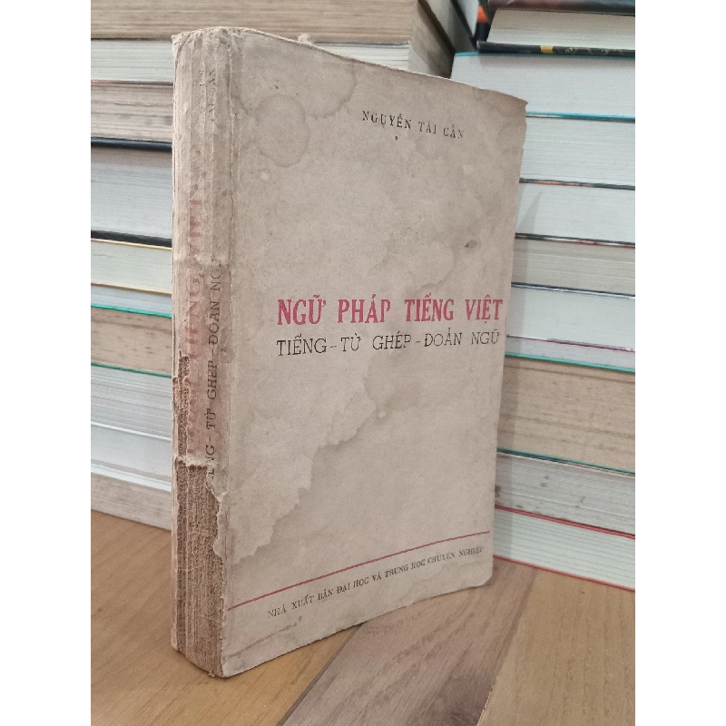 Ngữ pháp tiếng Việt: Tiếng-từ ghép-đoản ngữ - Nguyễn Tài Cẩn 735282