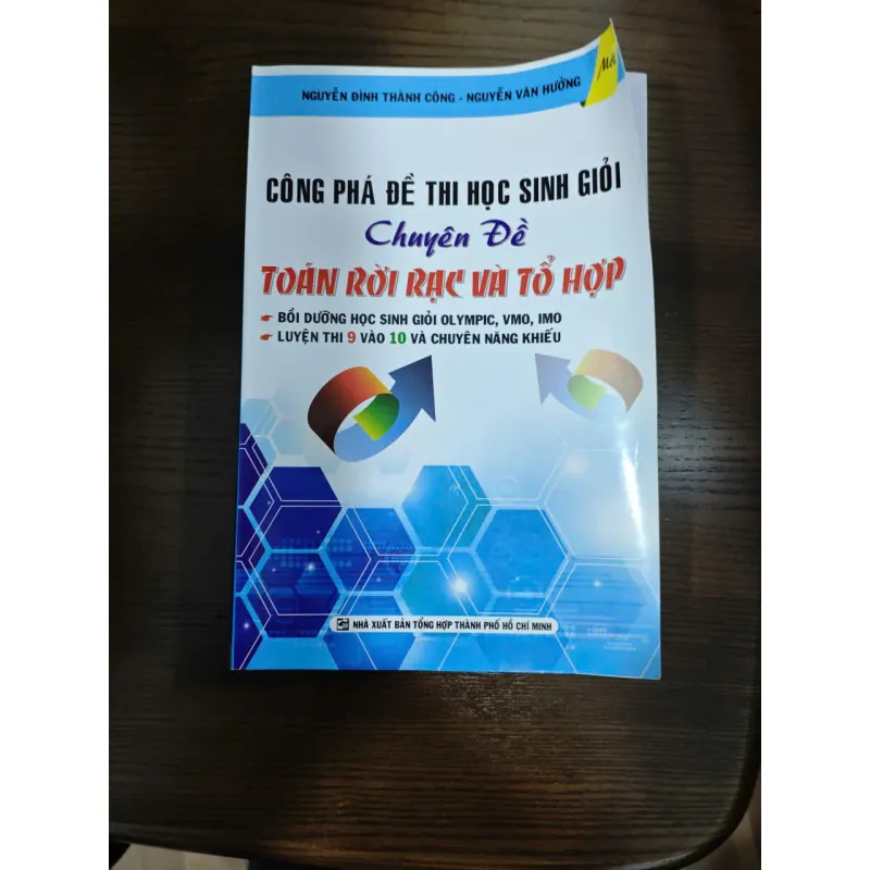 Công phá đề thi học sinh giỏi chuyên đề toán rời rạc và tổ hợp 760184