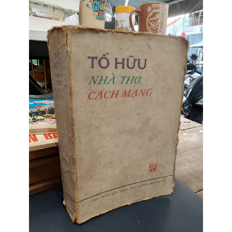 Tố Hữu - Nhà Thơ Cách Mạng 1046776