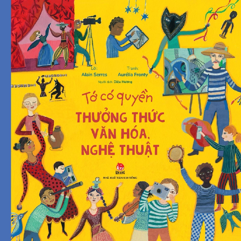 Tớ Có Quyền - Thưởng Thức Văn Hóa, Nghệ Thuật - Alain Serres, Aurélia Fronty 331540