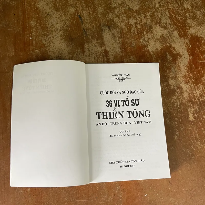 CUỘC ĐỜI VÀ NGỘ ĐẠO CỦA 36 VỊ TỔ SƯ THIỀN TÔNG ẤN ĐỘ- TRUNG HOA- VIỆT NAM- NGUYỄN NHÂN 565438