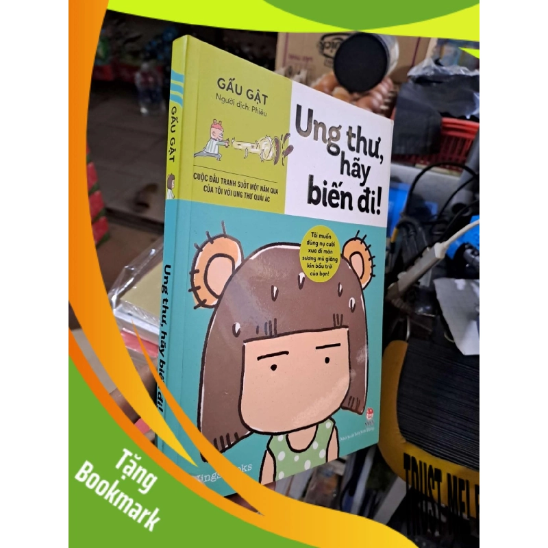 (TẶNG BOOKMARK) Ung Thư, Hãy Biến Đi! - Gấu Gật - 2019 mới 90% - SỨC KHỎE - THỂ THAO - RBK3012 955907