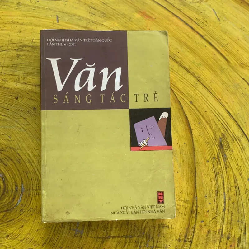  VĂN SÁNG TÁC TRẺ hội nghị nhà văn trẻ toàn quốc lần thứ 6-2001 958097