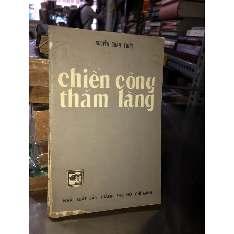 Chiến công thầm lặng - Nguyễn Trần Thiết 970893