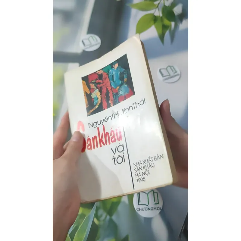 [MIỄN PHÍ BỌC SÁCH] [XƯA] Sân Khấu Và Tôi (1995) - Nguyễn Thị Minh Thái 997847
