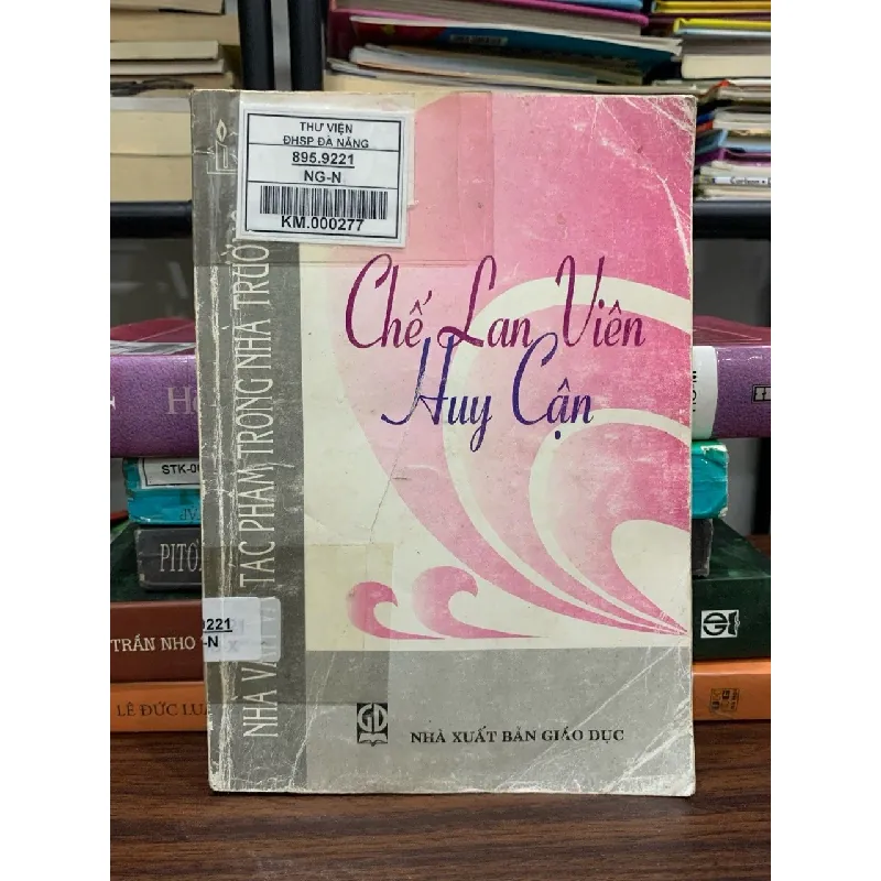Chế Lan Viên Huy Cận — NXB Giáo Dục 592547