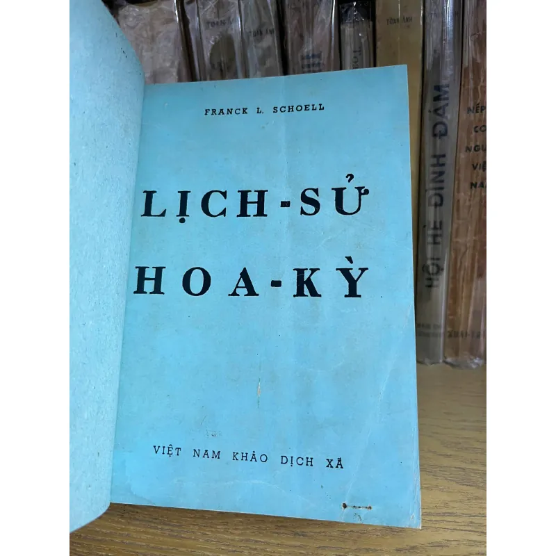 Lịch-Sử Hoa-Kỳ - Tác giả: Franck L. Schoell 926640