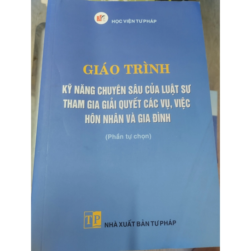 Giáo trình kỹ năng chuyên sâu của luật sư tham gia giải quyết các vụ, việc HN và GD 322339