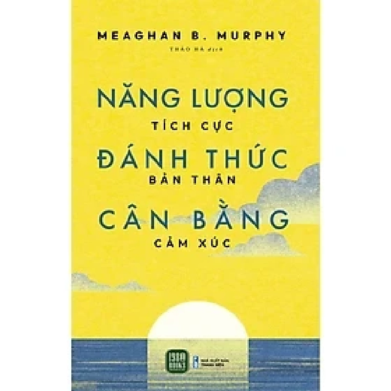 Năng lượng tích cực, đánh thức bản thân, cân bằng cảm xúc HCM.PO mới 100% Meaghan B. Murphy Oreka-Blogmeo 182907