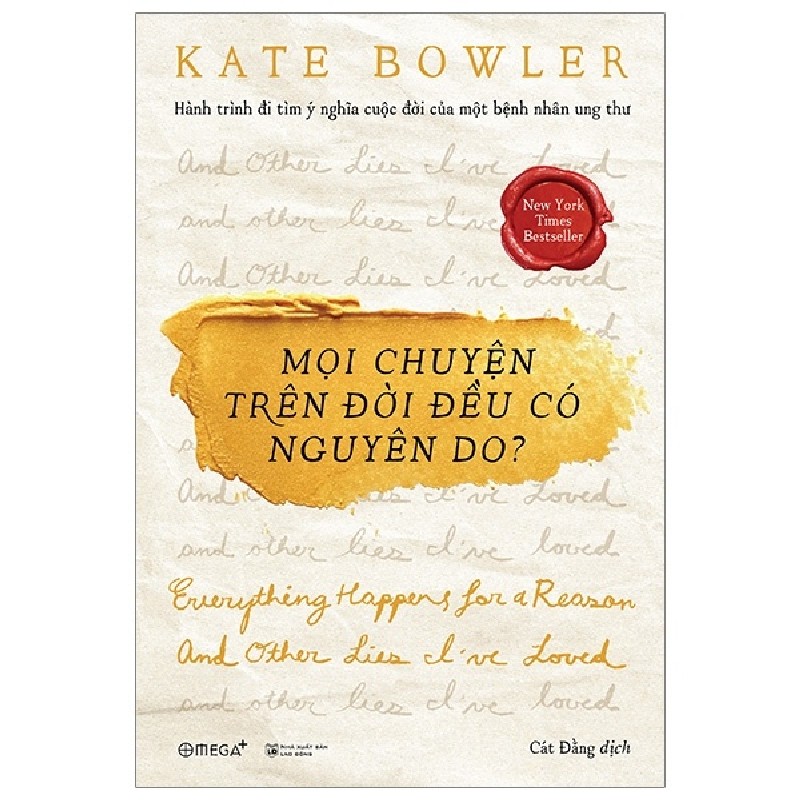 Mọi Chuyện Trên Đời Đều Có Nguyên Do? - Kate Bowler 117834