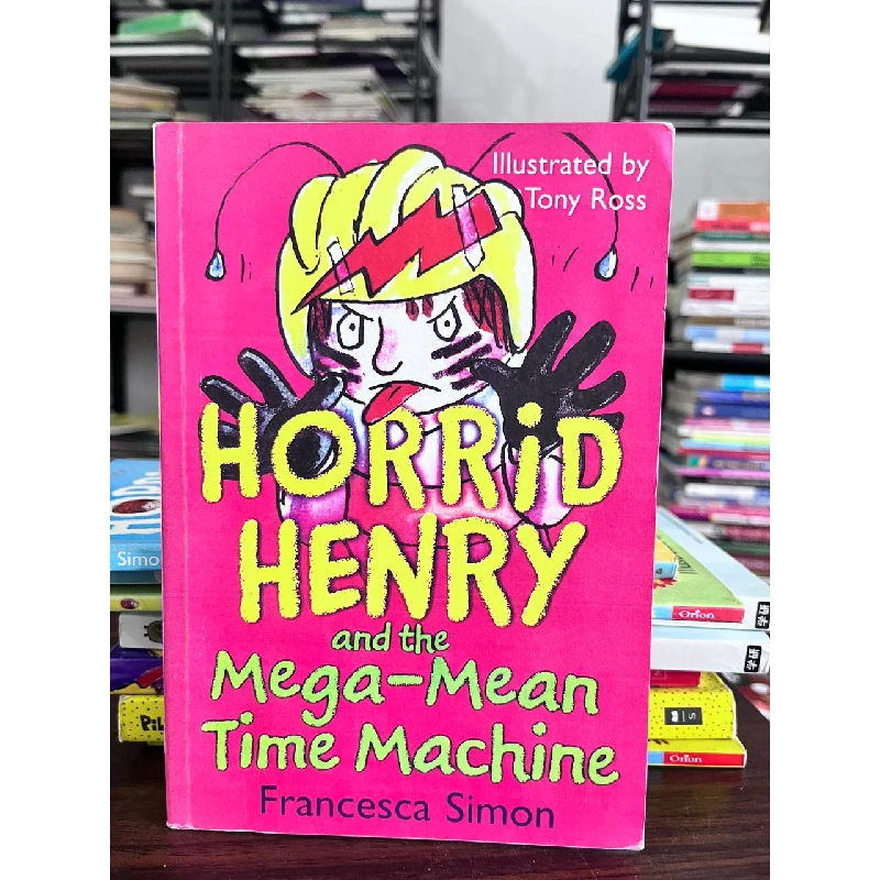 Horrid Henry and the Mega-Mean Time Machine - Francesca Simon 935212
