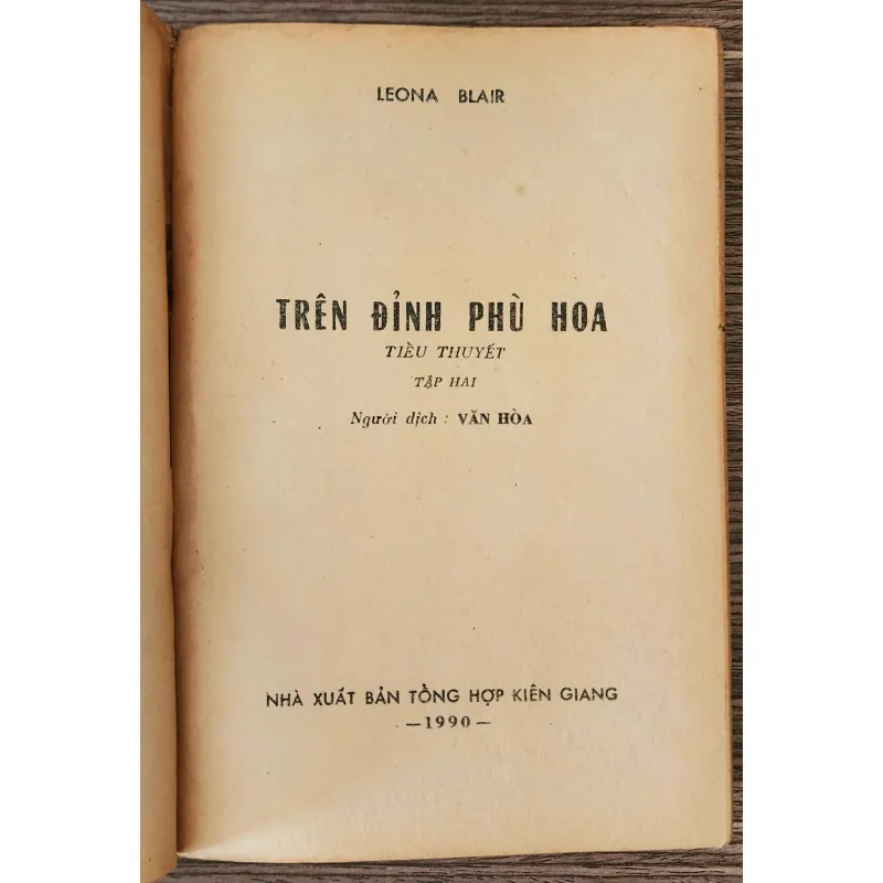Trọn bộ 2q 801 trang tiểu thuyết TRÊN ĐỈNH PHÙ HOA (Leona Blair) 936917
