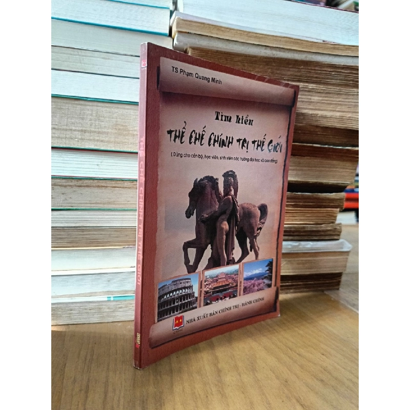 Tìm hiểu thể chế chính trị thế giới - TS. Phạm Quang Minh 994731