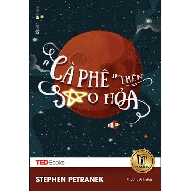 TedBook - “Cà Phê” Trên Sao Hỏa - Stephen Petranek (Mới 100%) Kiến thức bách khoa, Thái Hà Books - SÁCH ĐẠI HỌC 481223