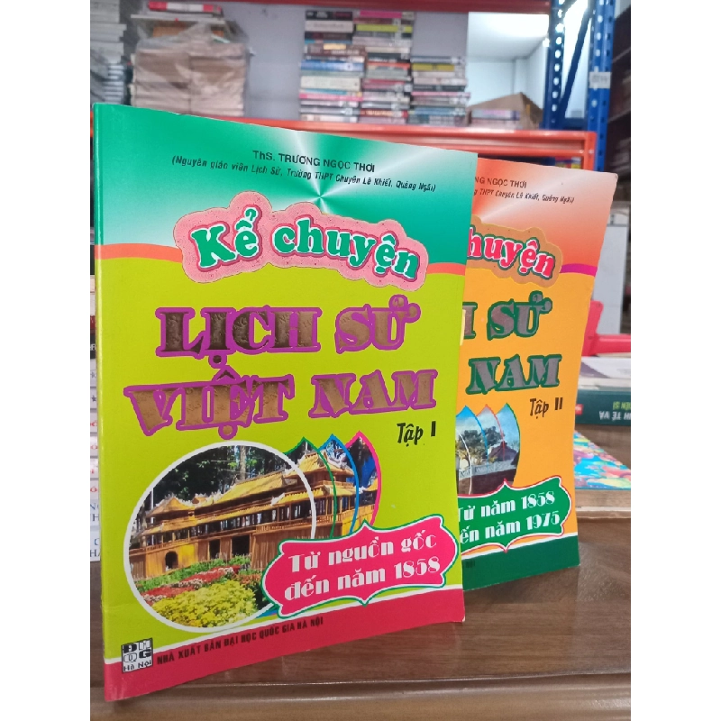 Kể chuyện lịch sử Việt Nam tập 1,2 - Ths. Trương Ngọc Thơi 500046