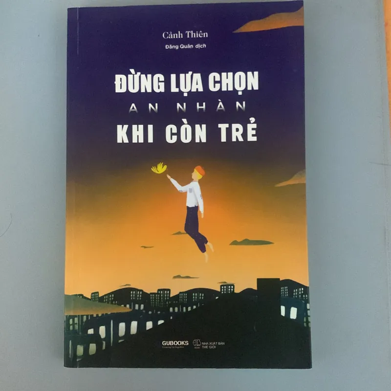 Đừng Chọn An Nhàn Khi Còn Trẻ 731911