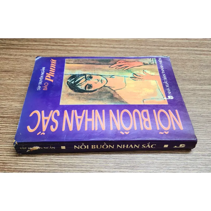 Truyện ngắn báo Phụ Nữ: NỖI BUỒN NHAN SẮC (368 trang) 1010360