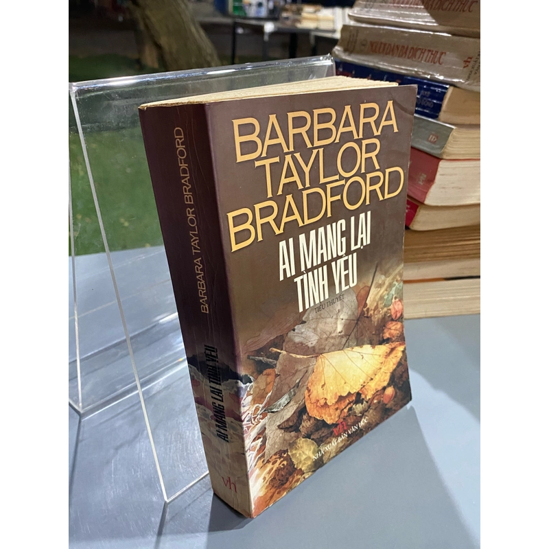 AI MANG LẠI TÌNH YÊU - BARBARA TAYLOR BRADFORD 312835