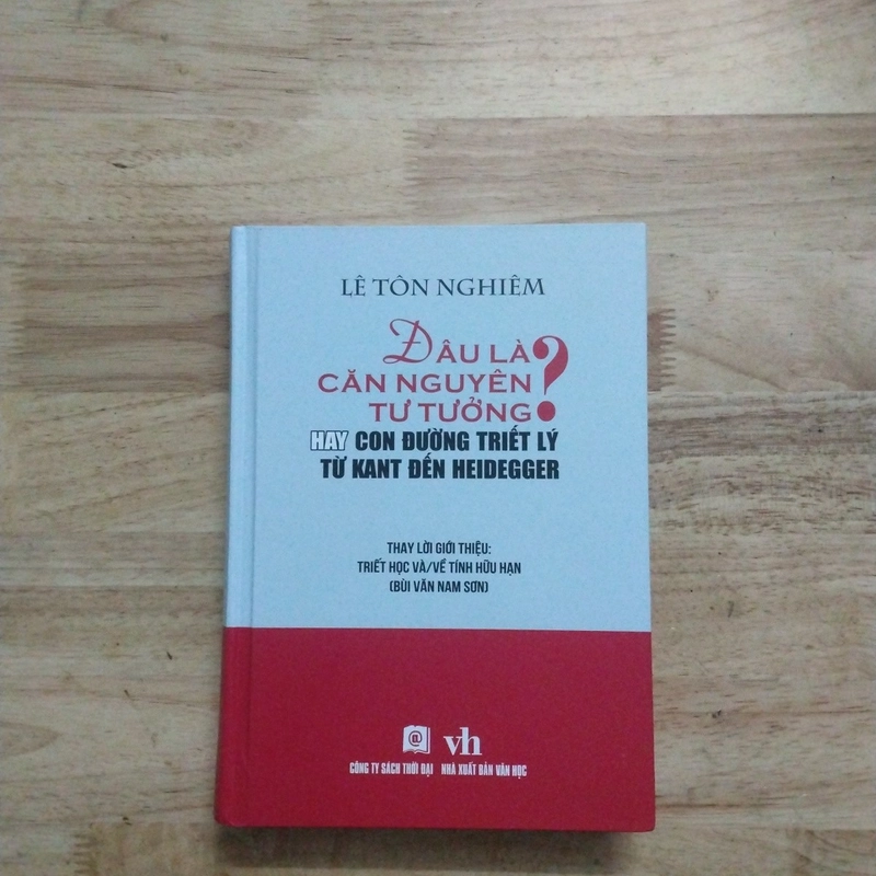 Sách triết học: Đâu là căn nguyên tư tưởng hay con đường triết lý từ Kant đến Heidegger 542011