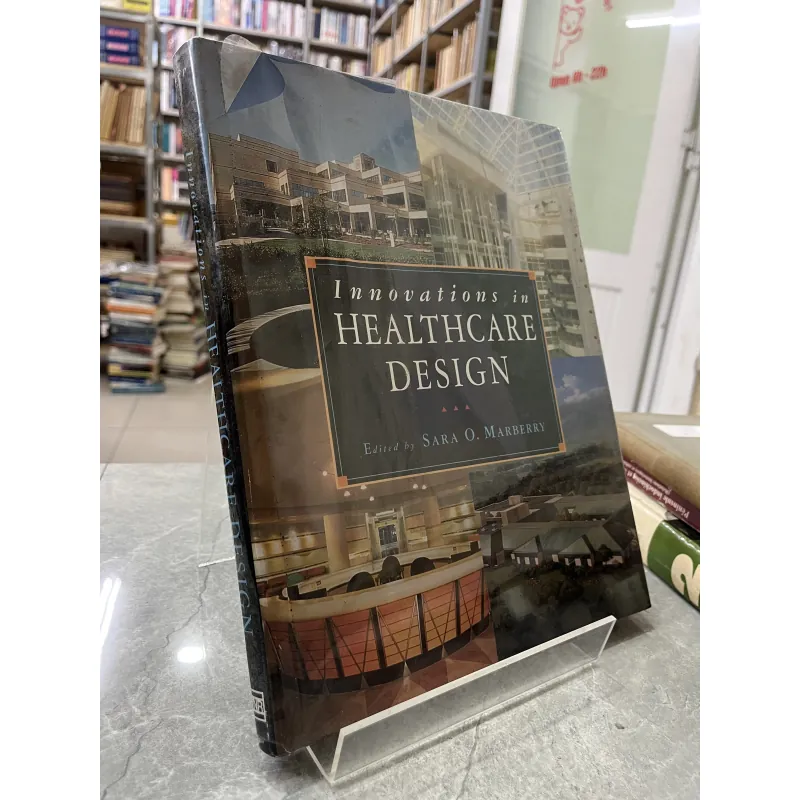 INNOVATIONS IN HEALTHCARE DESIGN - SARA O MARBERRY 795495