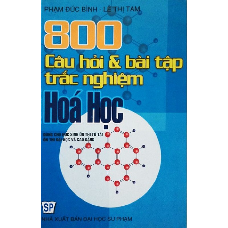 800 Câu Hỏi & Bài Tập Trắc Nghiệm Hóa Học Xưa 8098