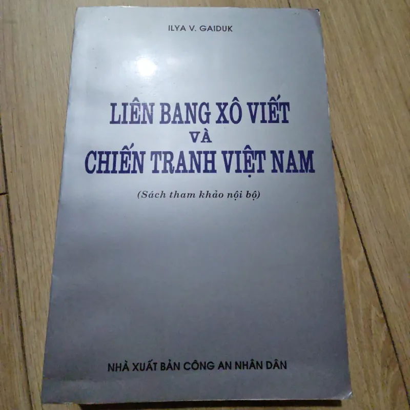 Liên Bang Xô Viết Và Chiến Tranh Việt Nam - ILYA V.GAIDUK 972235