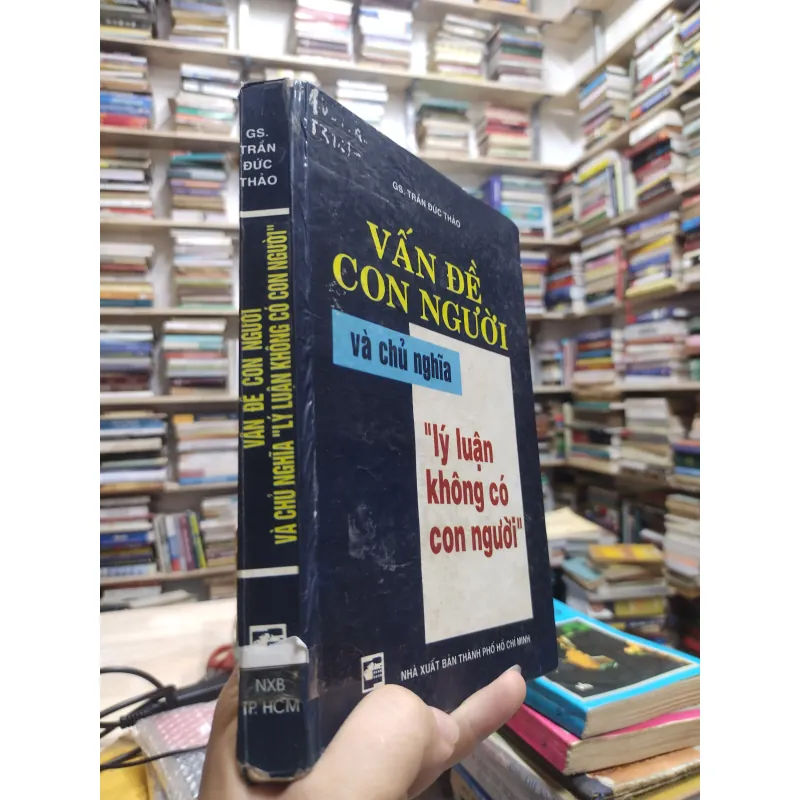 Sách: Vấn đề con người và chủ nghĩa “lý luận không có con người” - GS Trần Đức Thảo (A2) 575751