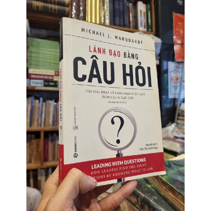 Lãnh Đạo Bằng Câu Hỏi - Michael J. Marquardt 291543