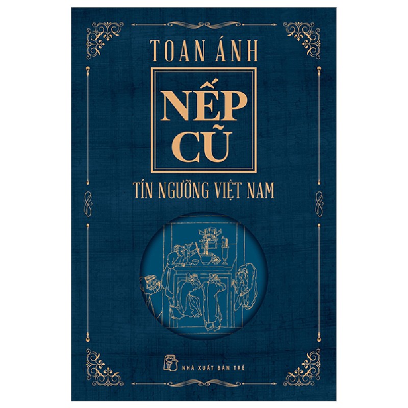 Nếp Cũ - Tín Ngưỡng Việt Nam - Toan Ánh 101752