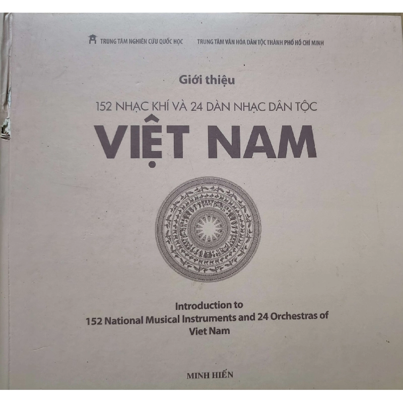 GIỚI THIỆU NHẠC KHÍ VÀ DÀN NHẠC DÂN TỘC - MINH HIỂN - 2012 - 579 trang - Bìa cứng - gần gáy cấn chút như hình - chưa sử dụng ANTQ2308 LỊCH SỬ - CHÍNH TRỊ - TRIẾT HỌC 919509