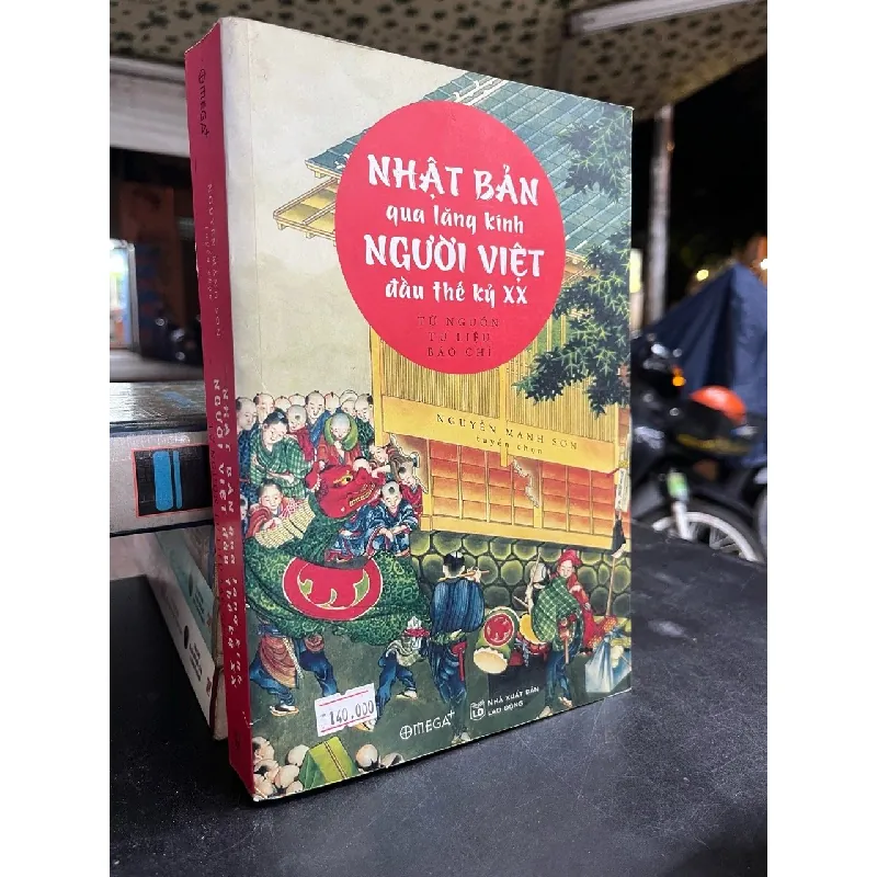 Nhật Bản Qua Lăng Kính Người Việt Đầu Thế Kỷ XX - Nguyễn Mạnh Sơn 127759