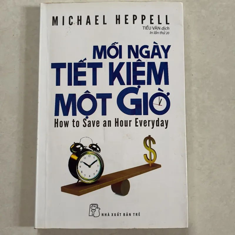 Mỗi ngày tiết kiệm một giờ - Michael Heppell 801095