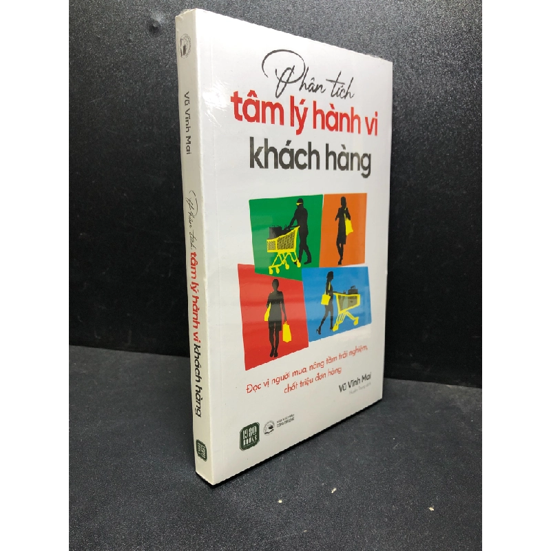 Phân tích tâm lý hành vi khách hàng Vũ Vĩnh Mai new 100% HCM.ASB0201 tâm lý học bán hàng 346016