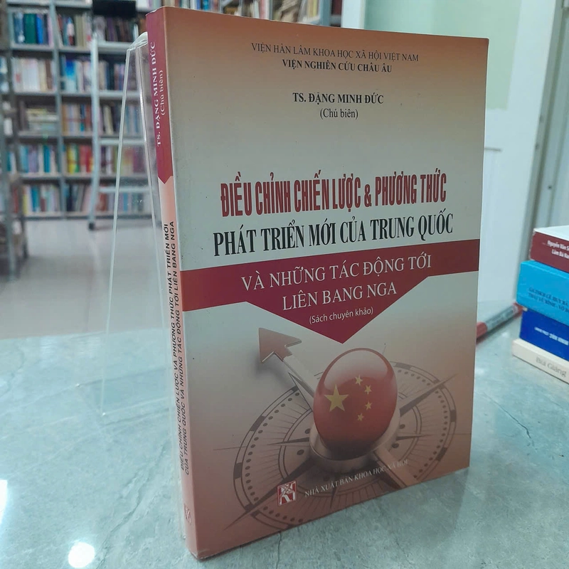 ĐIỀU CHỈNH CHIẾN LƯỢC & PHƯƠNG THỨC PHÁT TRIỂN MỚI CỦA TRUNG QUỐC - ĐẶNG MINH ĐỨC 533309