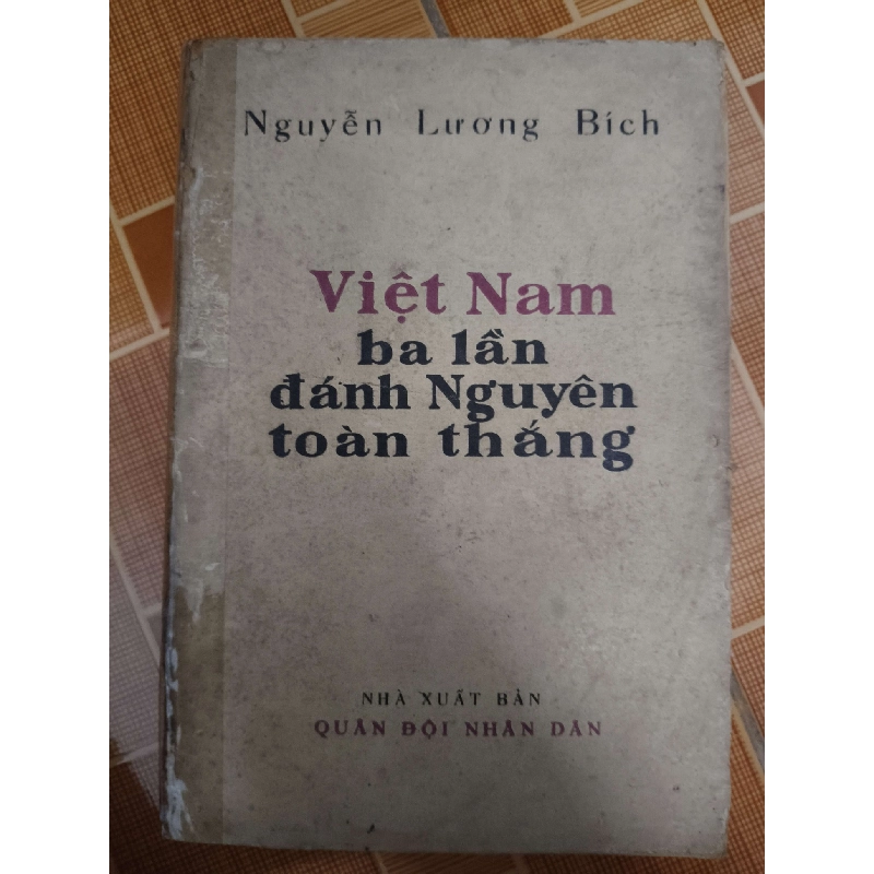 Việt Nam ba lần đánh Nguyên toàn thắng - Xb 1981 - 386 trang - LỊCH SỬ - CHÍNH TRỊ - TRIẾT HỌC - ANTQ2011-75 702490
