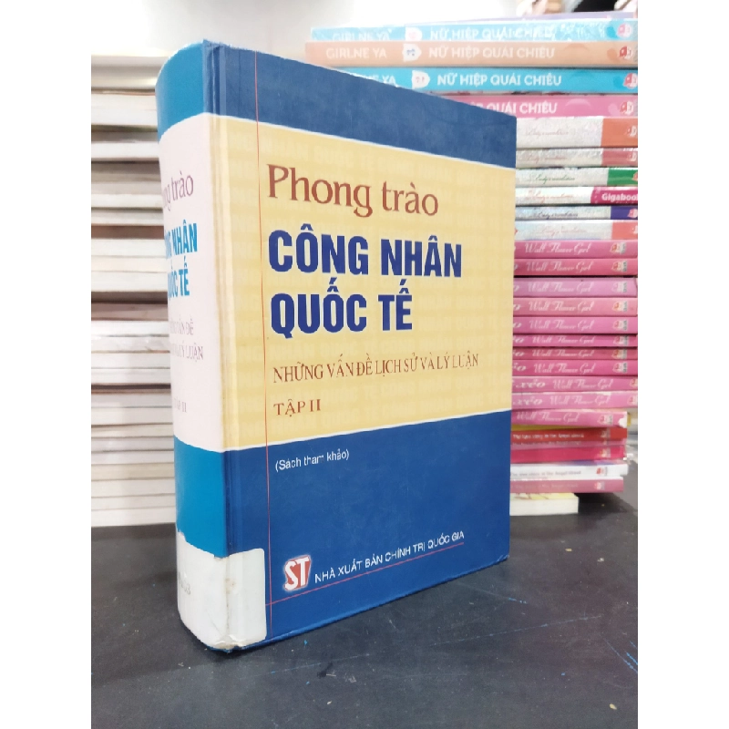 Phong trào công nhân quốc tế những vấn đề lịch sử và lý luận tập II 224442