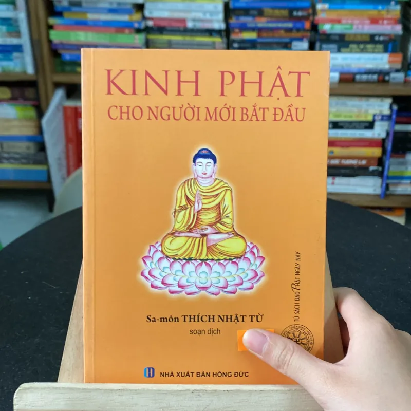 Kinh Phật cho người mới bắt đầu- Sa-môn Thích Nhật Từ soạn dịch 991862