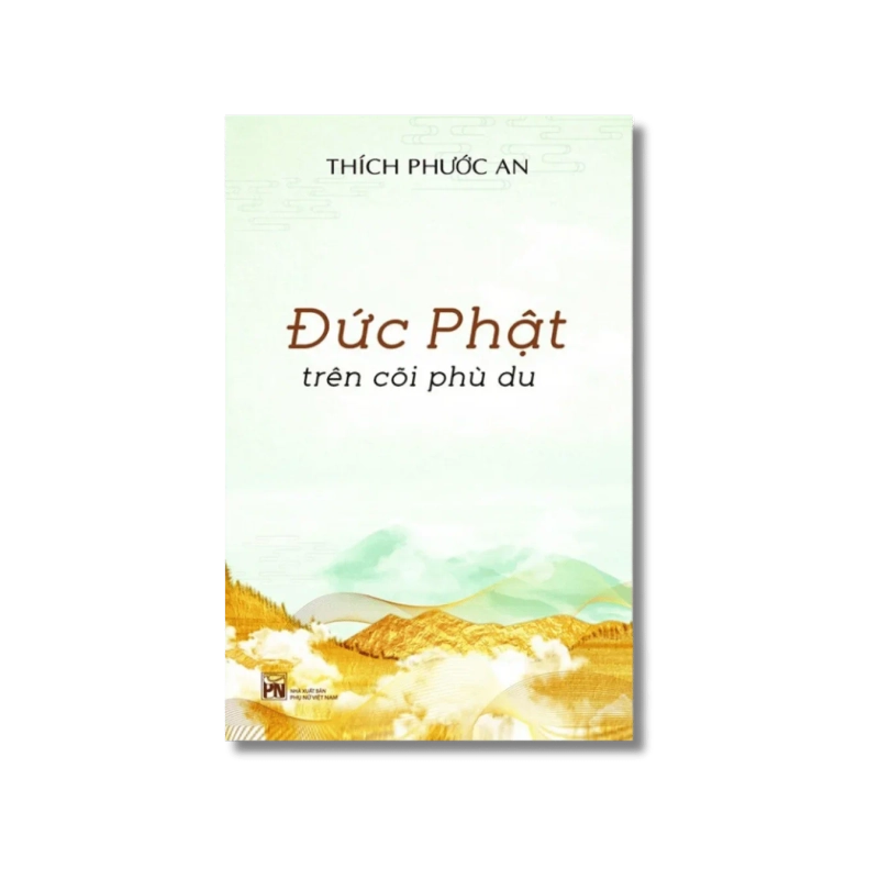 Đức Phật trên cõi phù du - Sư thầy Thích Phước An 721305