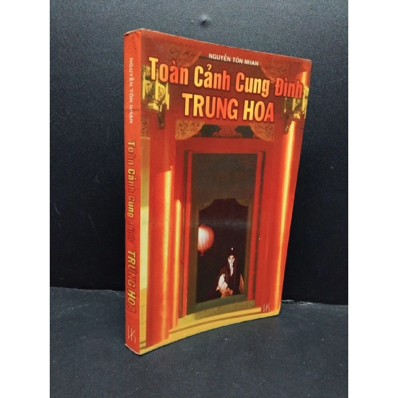 Toàn cảnh cung đình Trung Hoa mới 70% ố vàng 1998 HCM2207 Nguyễn Tôn Nhan LỊCH SỬ - CHÍNH TRỊ - TRIẾT HỌC 916183