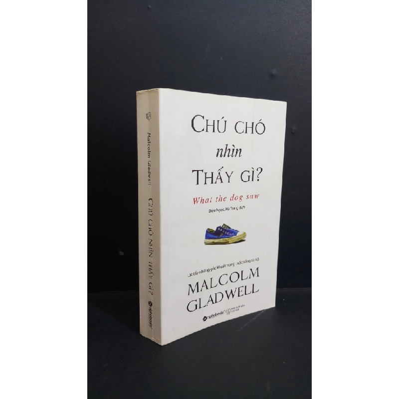 Chú chó nhìn thấy gì mới 80% ố bẩn 2019 HCM0612 Malcomlm Gladwell TÂM LÝ Oreka-Blogmeo 368204