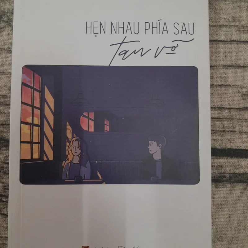 Hẹn nhau phía sau tan vỡ. AN 575968
