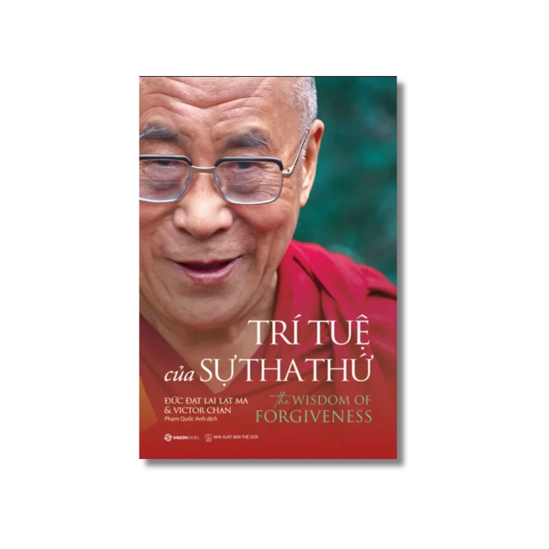 Trí tuệ của sự tha thứ - Victor Chan ; Đức Đạt Lai Lạt Ma 721447