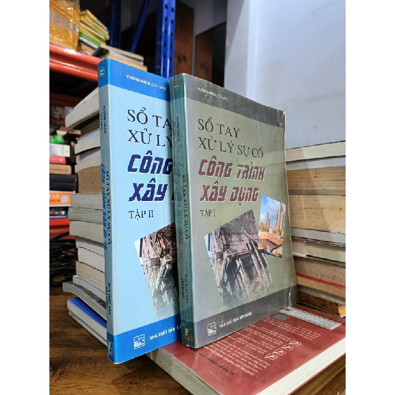 Sổ tay xử lý sự cố công trình xây dựng (Bộ 2 tập) - Vương Hách (chủ biên) 478897