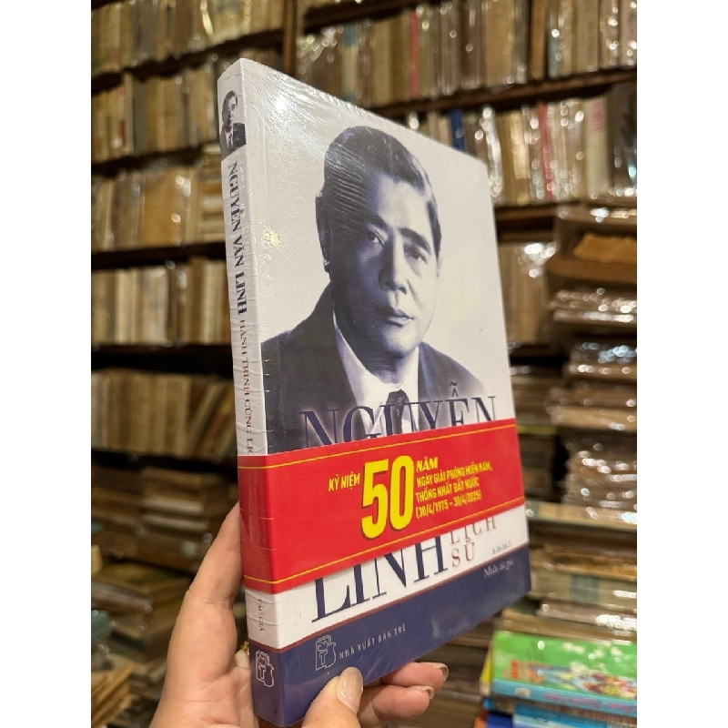 Nguyễn Văn Linh : Hành trình cùng lịch sử 333374