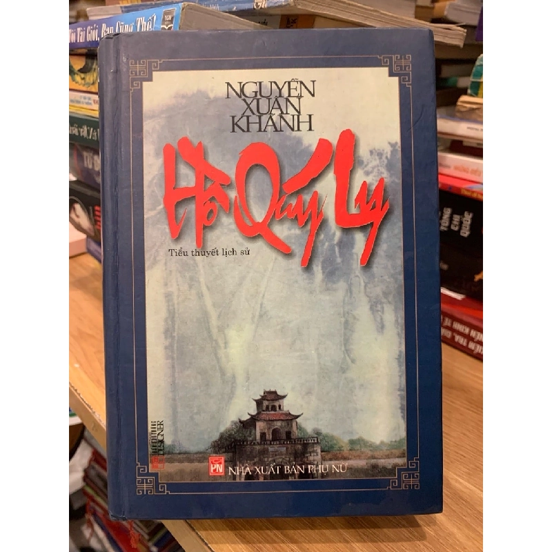 Hồ Quý Ly - Nguyễn Xuân Khánh 757116