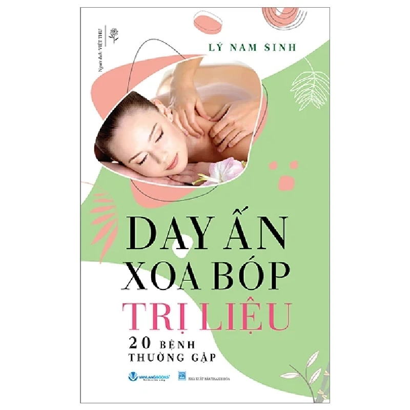 Day Ấn Xoa Bóp Trị Liệu 20 Bệnh Thường Gặp - Lý Nam Sinh (Mới 100%) Sách y học hiện đại, Văn Lang Books - SÁCH ĐẠI HỌC 484046