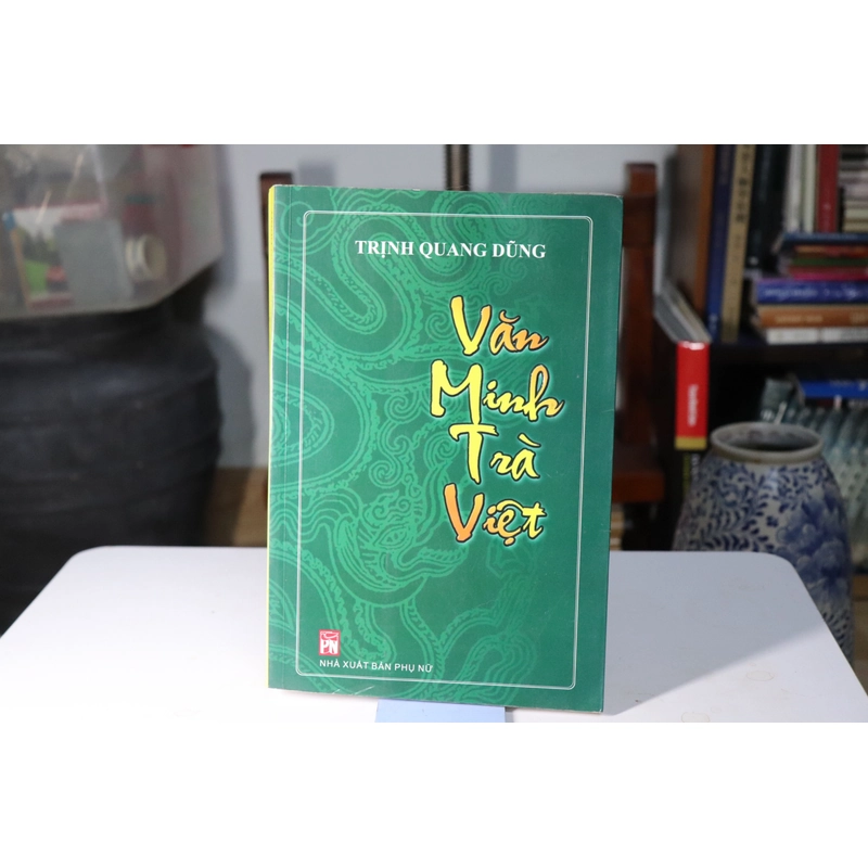 Văn Minh Trà Việt 2012 Trịnh Quang Dũng 466300
